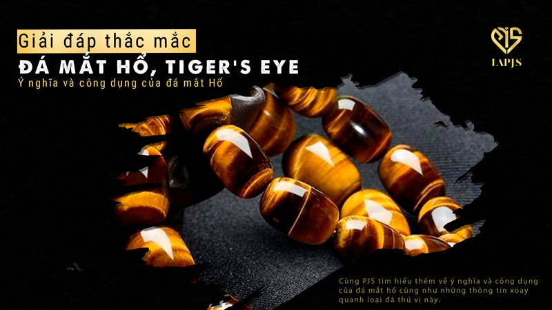 Đá mắt Hổ, Tiger's Eye - Ý nghĩa và công dụng của đá mắt Hổ