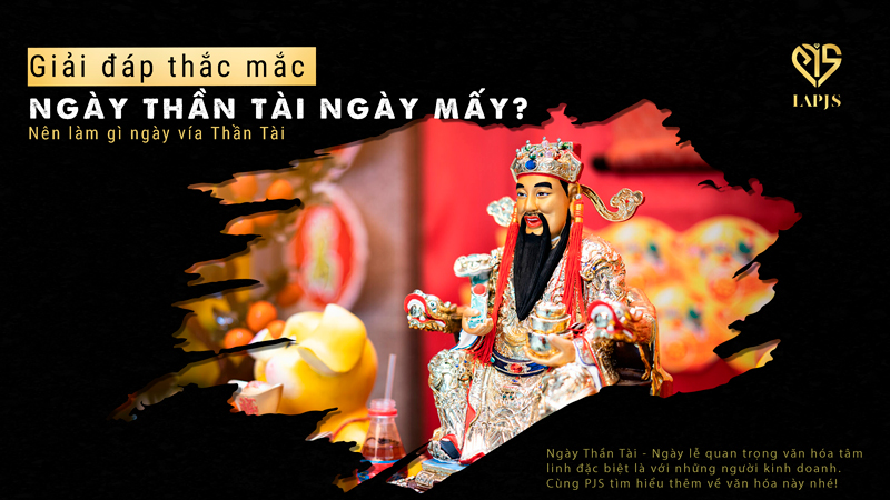 Ngày Thần Tài ngày mấy? Nên làm gì ngày vía Thần Tài