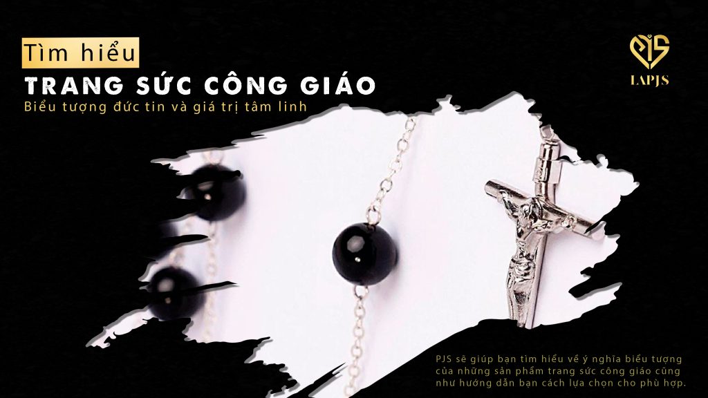 Trang sức công giáo – Biểu tượng đức tin và giá trị tâm linh