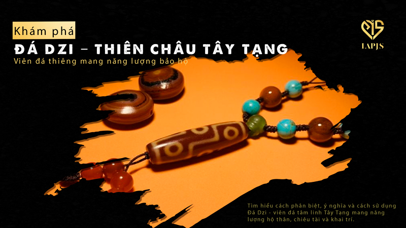 Đá Dzi – Thiên châu Tây Tạng: Viên đá thiêng mang năng lượng